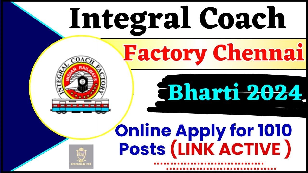 Integral Coach Factory Chennai Bharti 2024