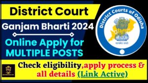 District Court Ganjam Recruitment 2024 : Online Apply for Stenographer, 39 Junior Clerk cum Copyist, and Junior Typist Post