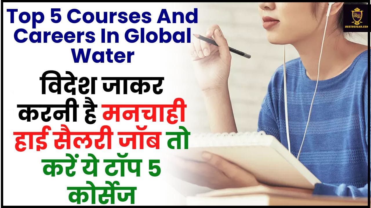 Top 5 Courses And Careers In Global Water