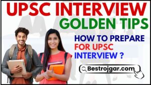 UPSC Interview Golden Tips 2024 : UPSC इंटरव्यू में सफल होना है तो बस इन बातों को याद रखें