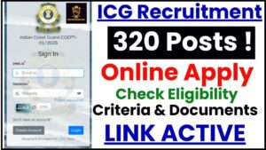 ICG Recruitment 2024 :  Official Notification out, Check Eligibility Criteria & aplly process