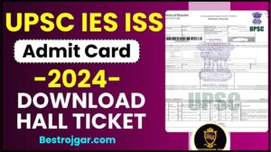 UPSC IES ISS Admit Card 2024 : Download Indian Statistical Services/ Economics Hall Ticket Now (Link active)