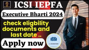 ICSI IEPFA Executive Recruitment 2024 :Online Apply for 20 Vacancies, Check Eligibility & all details (Link Active )