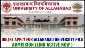 Allahabad University PHD Admission 2024 : इलाहबाद यूनिवर्सिटी मे PHD एडमिशन के लिए ऑनलाइन रजिस्ट्रैशन प्रक्रिया शुरु, जाने क्या है पूरी प्रक्रिया ?