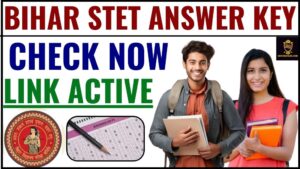 Bihar STET Answer Key 2024 : Check Here BSEB STET Provisional Key,Raise Objection Download Link (Out)